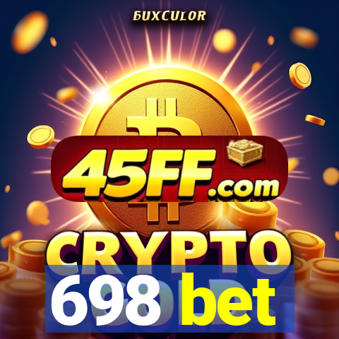 698 bet